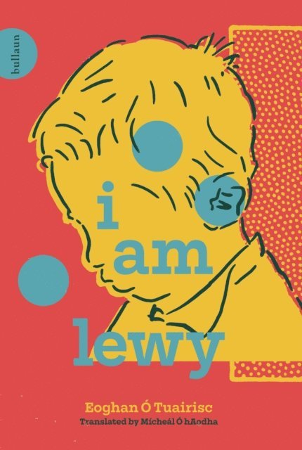 Eoghan O Tuairisc - I Am Lewy, E-bok