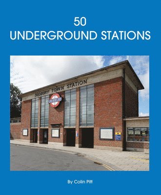 Colin Pitt - 50 Underground Stations, Häftad