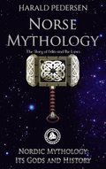 Norse Mythology its Gods and History