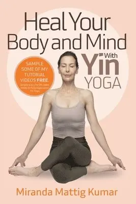Miranda Mattig Kumar - Heal Your Body and Mind, Häftad. Tillgänglighet: Lägg i varukorg