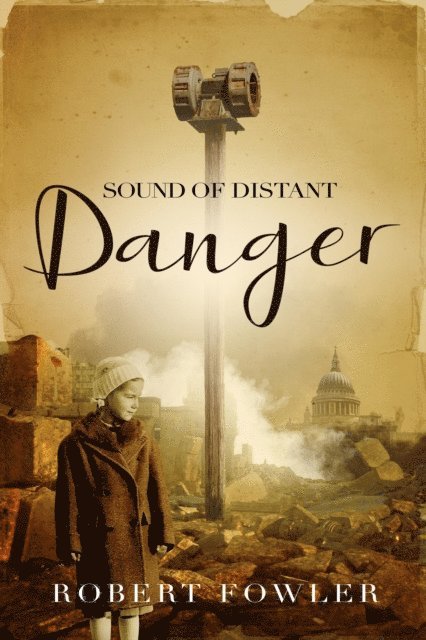 Robert Fowler - Sound of Distant Danger, E-bok