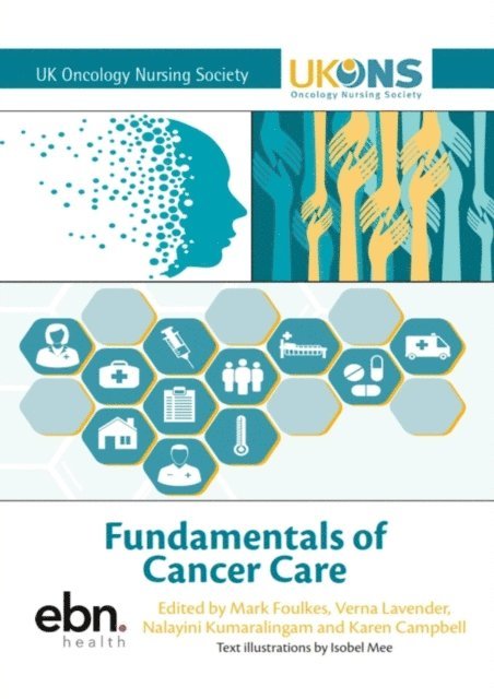 Nalayini Kumaralingam, Verna Lavender, Mark Foulkes - Fundamentals of Cancer Care, E-bok