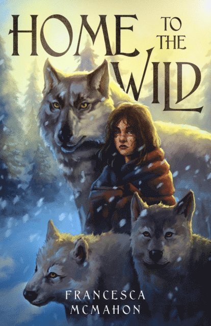 Francesca McMahon - Home to the Wild, E-bok
