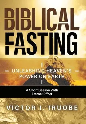 Victor I Iruobe - Biblical Fasting, Inbunden. Tillgänglighet: Lägg i varukorg