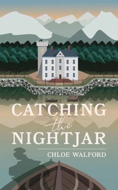 Louis Delahaye, Chloe Walford - Catching the Nightjar, E-bok
