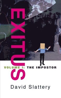 Exitus Volume I - The Impostor