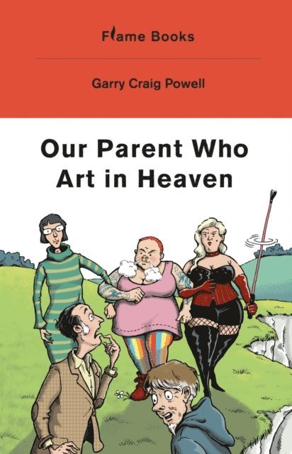 Garry Craig Powell - Our Parent Who Art in Heaven, E-bok