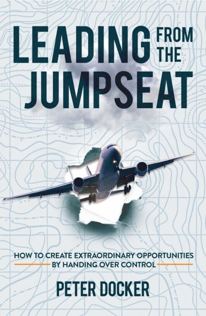 Peter Docker - Leading From The Jumpseat, E-bok