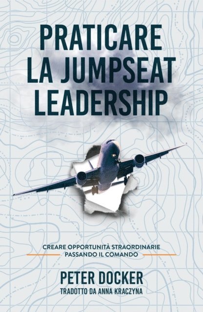 Peter Docker - Praticare La Jumpseat Leadership, E-bok