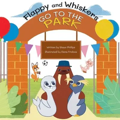 Shaun Phillips - Flappy and Whiskers go to the Park, Häftad. Tillgänglighet: Lägg i varukorg