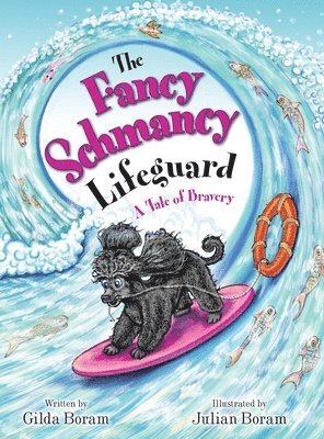 Gilda Boram - Fancy Schmancy Lifeguard, Inbunden. Tillgänglighet: Lägg i varukorg