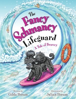 Gilda Boram - Fancy Schmancy Lifeguard, Häftad. Tillgänglighet: Lägg i varukorg
