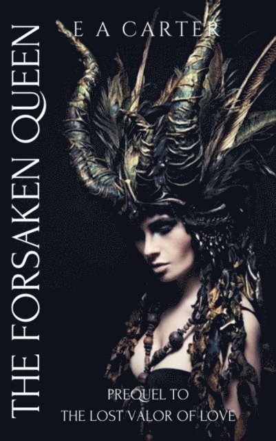 E A Carter - Forsaken Queen, E-bok