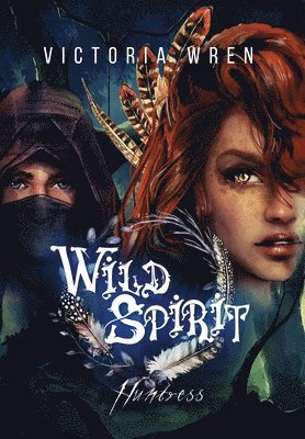Victoria Wren - Wild Spirit, Inbunden