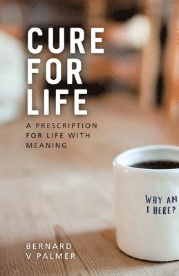 Bernard V Palmer - Cure for Life, Häftad