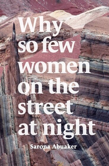 Sarona Abuaker - Why so few women on the street at night, Häftad