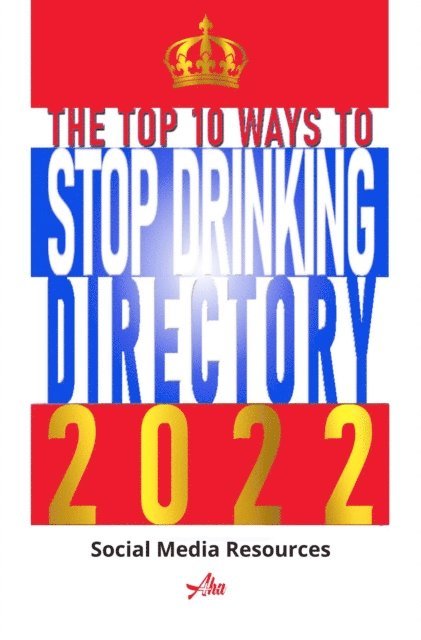 Mark Holmes - Top 10 Ways To Stop Drinking Directory 2022, E-bok