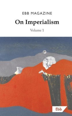 Ebb Magazine - On Imperialism, Häftad