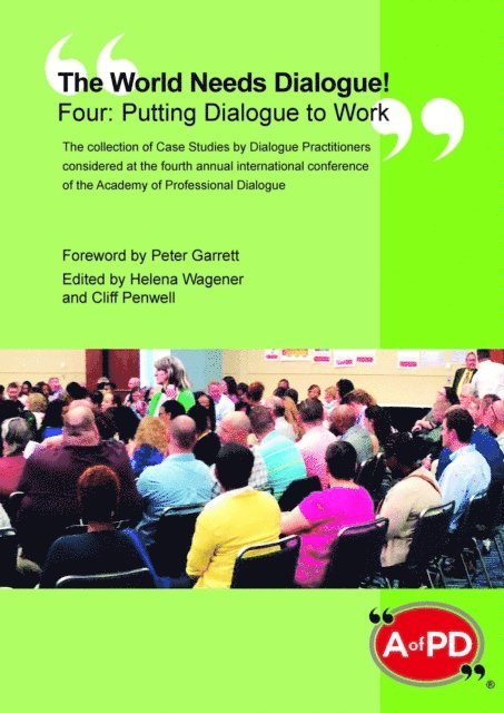 Cliff Penwell, Helena Wagener - World Needs Dialogue! Four--Putting Dialogue to Work, E-bok