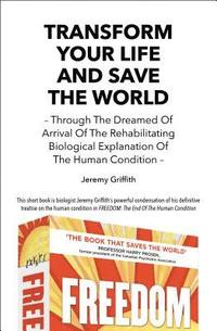 Transform Your Life and Save the World