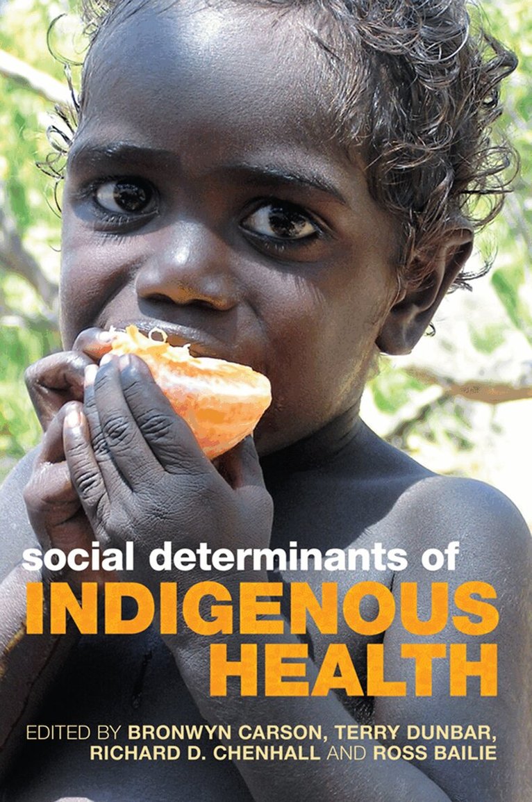 Bronwyn Carson, Terry Dunbar, Richard D Chenhall, Ross Bailie - Social Determinants of Indigenous Health, Häftad. Tillgänglighet: Lägg i varukorg