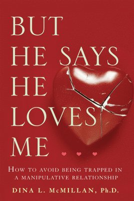 But He Says He Loves Me