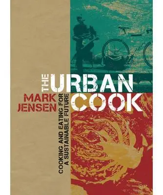 Mark Jensen - The Urban Cook, Inbunden. Tillgänglighet: Lägg i varukorg
