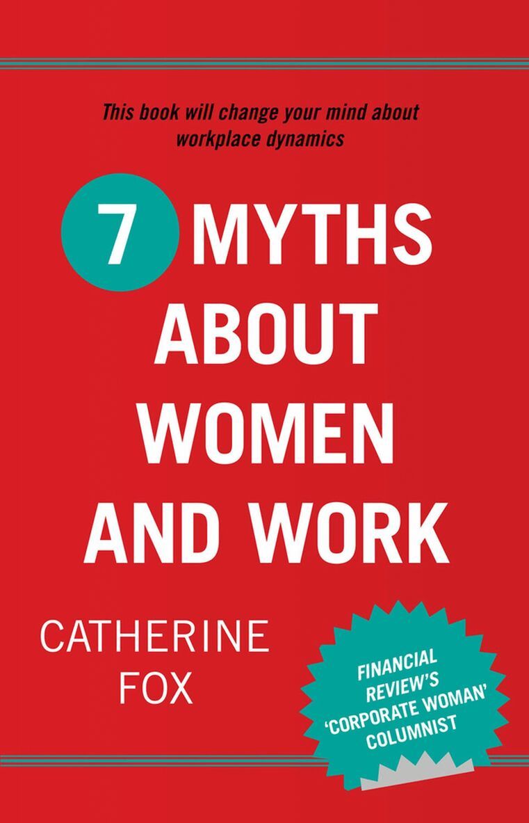 Catherine Fox - 7 Myths About Women and Work, Häftad