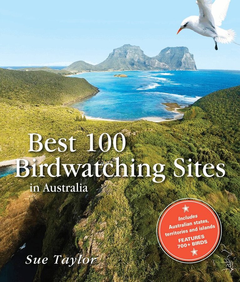 Sue Taylor - Best 100 Birdwatching Sites in Australia, Häftad