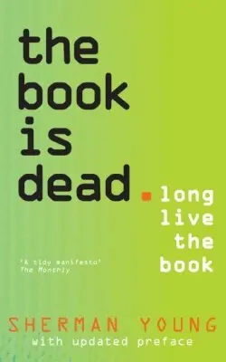 Sherman Young - Book Is Dead (Long Live the Book), Häftad. Tillgänglighet: Tillfälligt slut