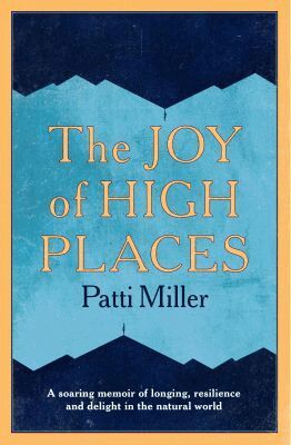 Patti Miller - Joy of High Places, Häftad. Tillgänglighet: Lägg i varukorg