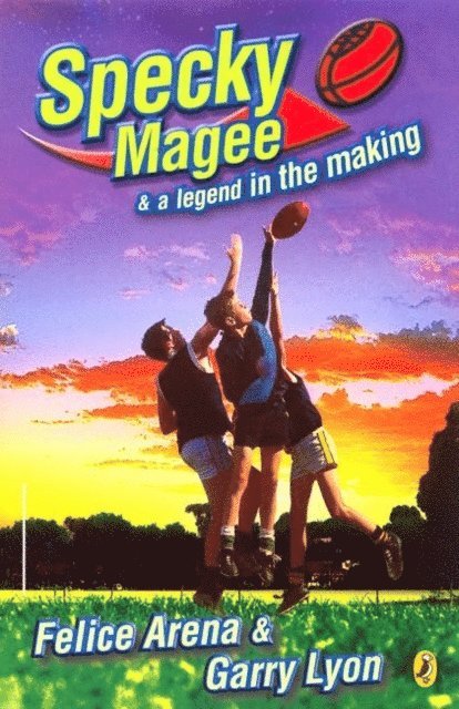 Garry Lyon, Felice Arena - Specky Magee and a Legend in the Making, E-bok