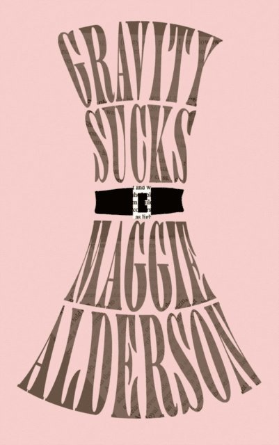 Maggie Alderson - Gravity Sucks, E-bok