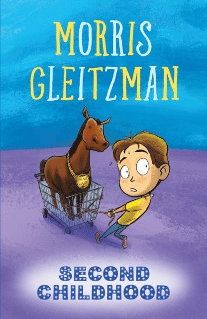 Morris Gleitzman - Second Childhood, E-bok