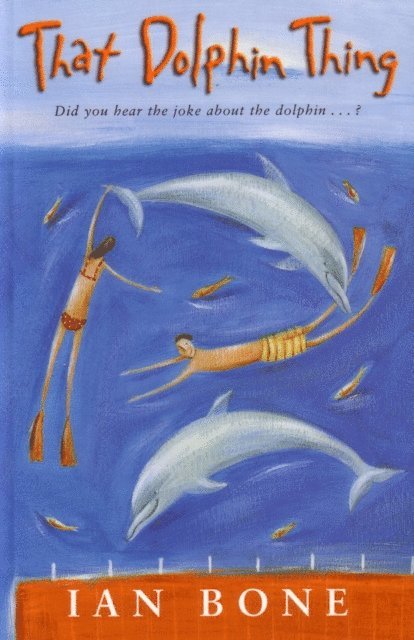 Ian Bone - That Dolphin Thing, E-bok