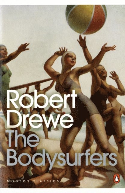 Robert Drewe - Bodysurfers, E-bok