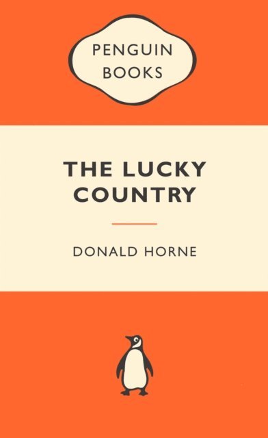 Donald Horne - Lucky Country: Popular Penguins, E-bok