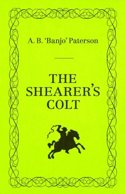 Banjo Paterson - Shearer's Colt, E-bok
