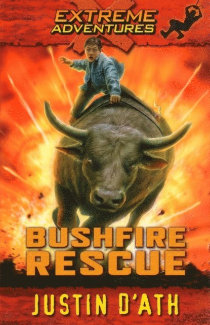 Justin D'Ath - Bushfire Rescue: Extreme Adventure, E-bok