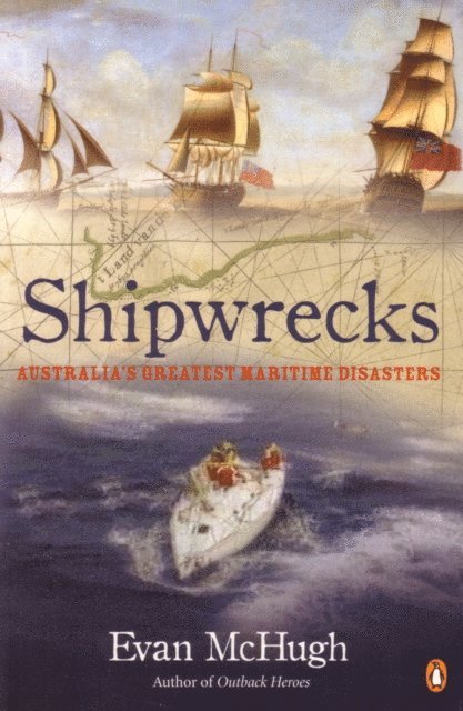 Evan McHugh - Shipwrecks: Australia's Greatest Maritime Disasters, E-bok