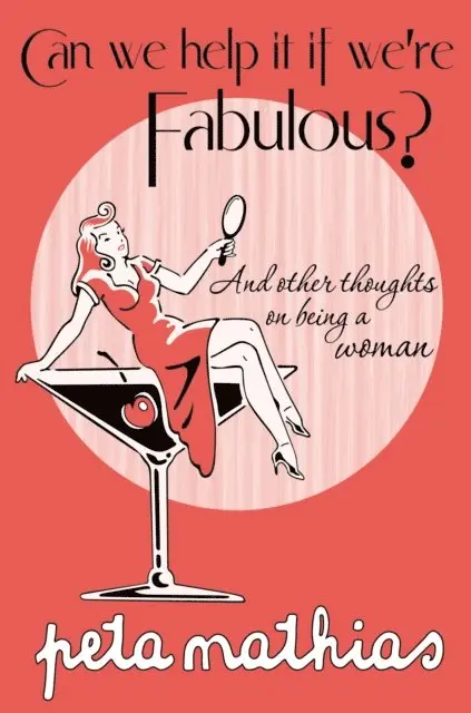Peta Mathias - Can We help It If We're Fabulous?, E-bok. Tillgänglighet: Lägg i varukorg