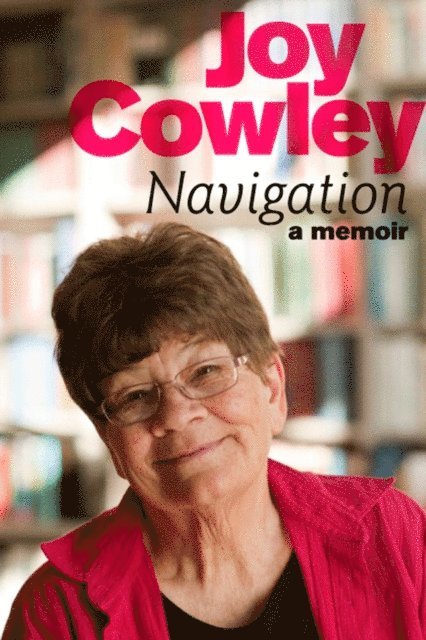 Joy Cowley - Navigation: A Memoir, E-bok
