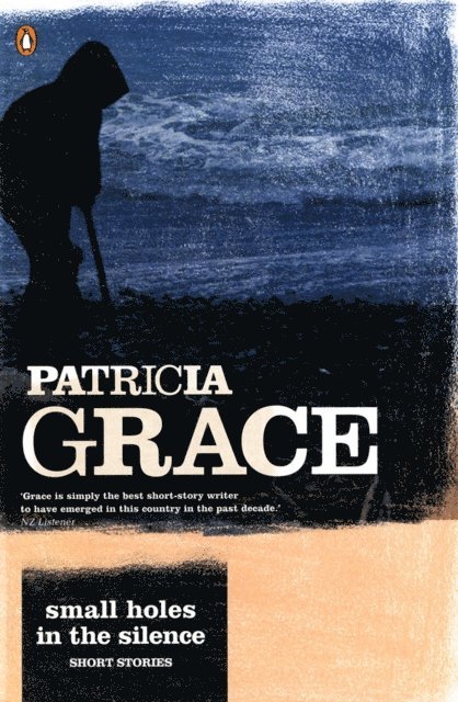 Patricia Grace - Small Holes in the Silence, E-bok