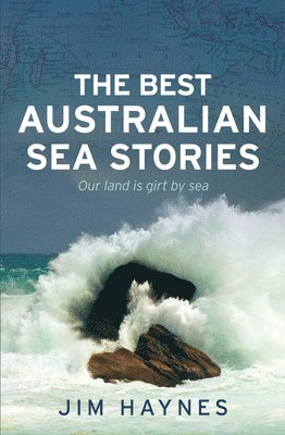 Jim Haynes - The Best Australian Sea Stories, Häftad. Tillgänglighet: Tillfälligt slut