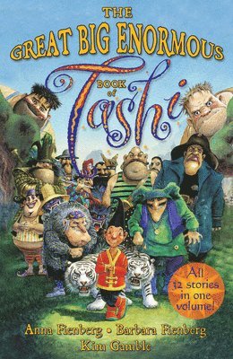 Anna Fienberg, Barbara Fienberg, Kim Gamble - Great Big Enormous Book of Tashi, Häftad