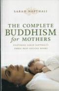 The Complete Buddhism for Mothers