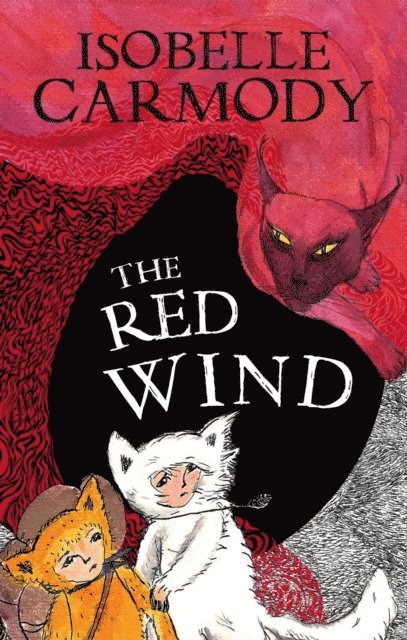Isobelle Carmody - Kingdom of the Lost Book 1: The Red Wind, E-bok