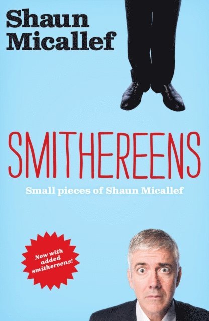 Shaun Micallef - Smithereens, E-bok