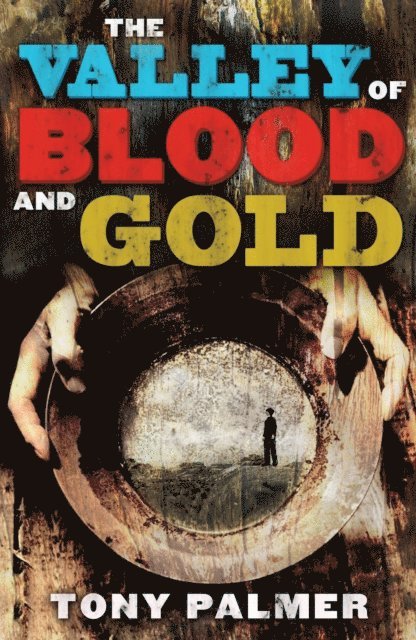 Tony Palmer - Valley of Blood and Gold, E-bok