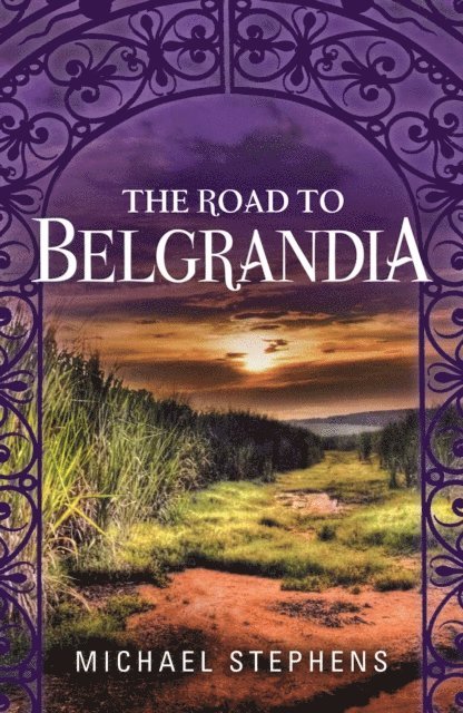 Michael Stephens - Road to Belgrandia, E-bok